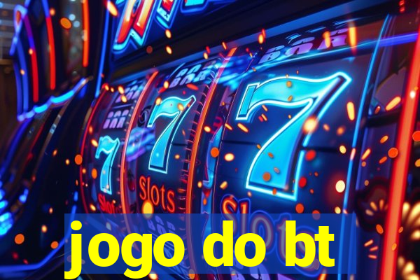 jogo do bt